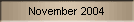 November 2004