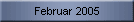 Februar 2005